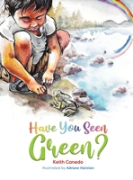 Have You Seen Green? 1647506662 Book Cover