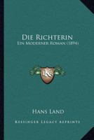 Die Richterin: Ein Moderner Roman (1894) 116843811X Book Cover