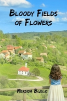Bloody Fields of Flowers B0GXMTN67N Book Cover