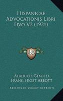 Hispanicae Advocationis Libri Dvo V2 1164908065 Book Cover