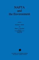 NAFTA and the Environment (Nafta Law and Policy Series, 3) 9041100334 Book Cover