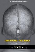 Unzipping The Mind: The Psychology of Criminal Minds B0C1MMR59K Book Cover