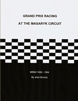 Grand Prix Racing at the Brno Circuit 1930-1954 136508566X Book Cover