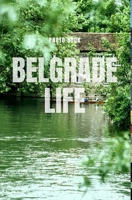 Belgrade Life 0464221854 Book Cover