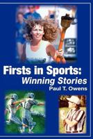 Firsts in Sports: Winning Stories 0982467516 Book Cover
