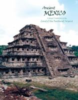Ancient Mexico: Cultural Traditions in the Land of the Feathered Serpent 0787249815 Book Cover