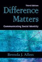 Difference Matters: Communicating Social Identity, Third Edition 1478650036 Book Cover