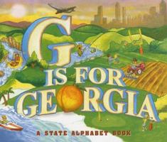 G Is for Georgia (A State Alphabet Book) 1581735243 Book Cover