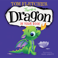 There's a Dragon in Your Book 1524766380 Book Cover