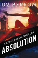 Absolution: A Leine Basso Thriller 099797088X Book Cover