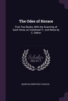 Horace Fully Parsed Word by Word: Books I and II of Horace Odes Grammatically Analyzed and Literally Translated 0865165521 Book Cover