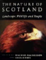 The Nature of Scotland: Landscape, Wildlife and People 0862413338 Book Cover