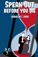 Speak Out Before You Die (Double V Mysteries) 1478334592 Book Cover