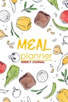 Meal Planner: Meal Planning Made Easy With This 52 Week Meal Planner Weekly Journal Book. 1655808443 Book Cover