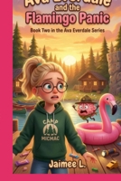 Ava Everdale and the Flamingo Panic: Book Two in the Ava Everdale Series B0GQMFJWL4 Book Cover
