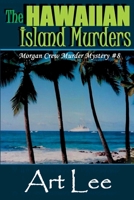 The Hawaiian Island Murders (Morgan Crew Murder Mystery Series) 0692308296 Book Cover