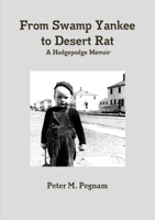 From Swamp Yankee to Desert Rat 1458392287 Book Cover