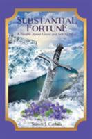 Substantial Fortune: A Parable About Greed and Self-Sacrifice 1640038825 Book Cover
