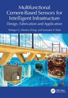 Multifunctional Cement-Based Sensors for Intelligent Concrete Infrastructure: Design, Fabrication and Application 1032663650 Book Cover
