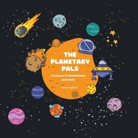 The Planetary Pals: A Lesson in Humbleness and Unity B0BYRLLRQY Book Cover