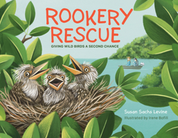 Rookery Rescue? Giving Wild Birds a Second Chance B0HHX17NVD Book Cover