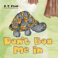 Don't Box Me in 1480874531 Book Cover