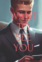 I Want to See You: AI and the CEO's Love B0BYRDX9GH Book Cover