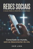 Redes Sociais: O Guia para o Cristão Conectado (Portuguese Edition) B0GS98M85P Book Cover