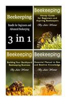 Beekeeping: 3 in 1 Bundle for Beginners and Advanced Beekeeping 1544015771 Book Cover