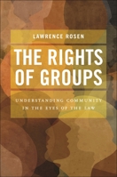 The Rights of Groups: Understanding Community in the Eyes of the Law 1479830410 Book Cover