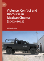 Violence, Conflict and Discourse in Mexican Cinema 113728210X Book Cover