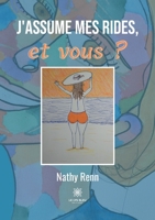 J'assume mes rides, et vous ? B0B5JLGY12 Book Cover