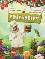 Friendlies: A Rhyming Picture Book about Acceptance and Friendship 1069679372 Book Cover