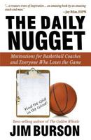The Daily Nugget: Motivations for Basketball Coaches and Everyone Who Loves the Game 0996002227 Book Cover
