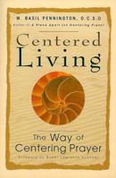 Centered Living: The Way of Centering Prayer 0385242913 Book Cover