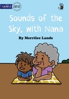 Sounds of the Sky, with Nana - Our Yarning 1923063243 Book Cover