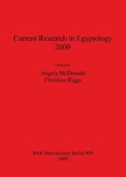 Current Research in Egyptology (British Archaeological Reports (BAR) International) 1841712078 Book Cover