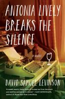Antonia Lively Breaks the Silence: A Novel 1565129180 Book Cover