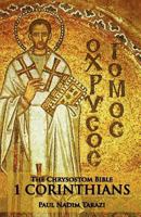 The Chrysostom Bible - 1 Corinthians: A Commentary 1601910169 Book Cover