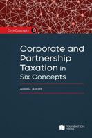 Core Concepts: Corporate and Partnership Tax in Six Concepts 1636598609 Book Cover