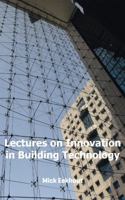 Lectures on Innovation in Building Technology 1614995559 Book Cover