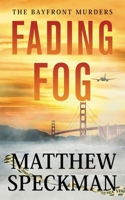 Fading Fog: The Bayfront Murders 1735962155 Book Cover