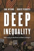 Deep Inequality: Understanding the New Normal and How to Challenge It 1442266457 Book Cover