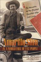 Amarillo Slim in a World Full of Fat People: The Memoirs of the Greatest Gambler Who Ever Lived 0060762306 Book Cover