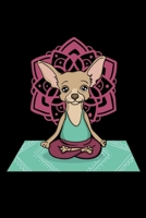 Chihuahua Yoga: 6x9 Ruled Notebook, Journal, Daily Diary, Organizer, Planner 1701840677 Book Cover