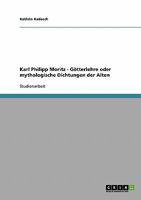 Karl Philipp Moritz - G�tterlehre oder mythologische Dichtungen der Alten 3638660656 Book Cover