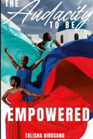The Audacity To Be Empowered 1312503149 Book Cover