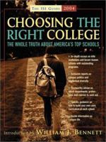 Choosing the Right College 2004: The Whole Truth About America's Top Schools (Choosing the Right College) 1882926986 Book Cover