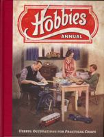 Hobbies Annual: Useful Occupations for Practical Chaps: The Home Craftsman's Journal 1906672202 Book Cover