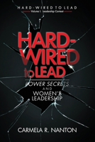 Hard-wired to Lead: Power Secrets and Women's Leadership 0986211141 Book Cover